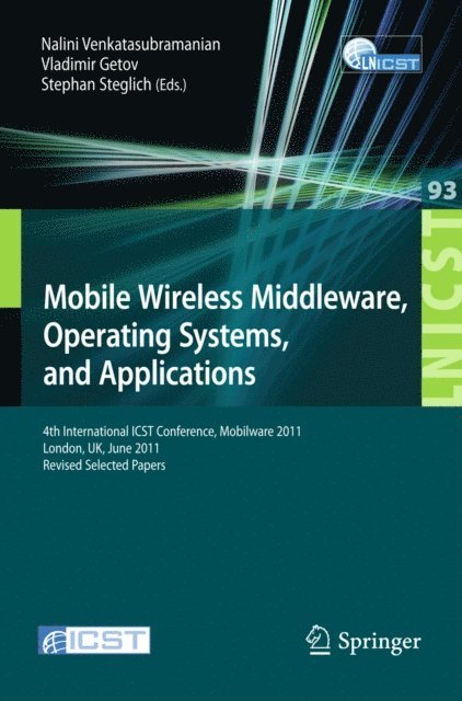 Stephan Steglich, Vladimir Getov, Nalini Venkatasubramanian - Mobile Wireless Middleware, Operating Systems, and Applications, E-bok