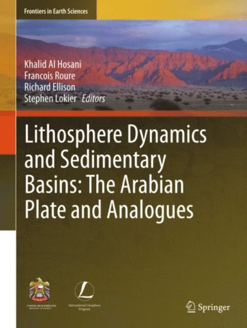 Stephen LOKIER, Richard ELLISON, Francois Roure, Khalid Al Hosani - Lithosphere Dynamics and Sedimentary Basins: The Arabian Plate and Analogues, E-bok