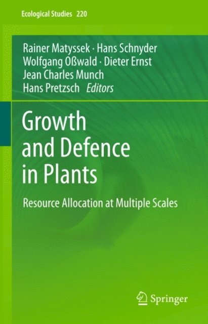 Hans Pretzsch, Jean Charles Munch, Dieter Ernst, Wolfgang Owald, Hans Schnyder, R. Matyssek - Growth and Defence in Plants, E-bok