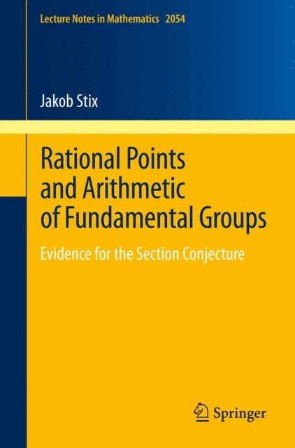 Jakob Stix - Rational Points and Arithmetic of Fundamental Groups, E-bok