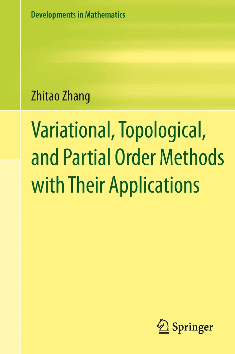 Variational, Topological, and Partial Order Methods with Their Applications