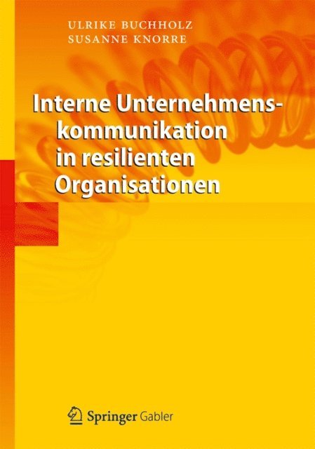 Susanne Knorre, Ulrike Buchholz - Interne Unternehmenskommunikation in resilienten Organisationen, E-bok