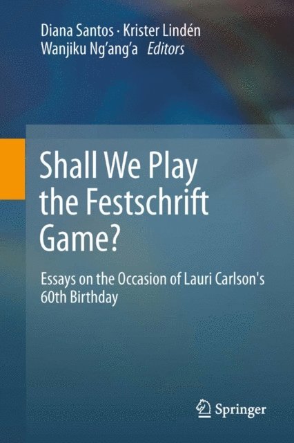 Wanjiku Ng'ang'a, Krister Linden, Diana Santos - Shall We Play the Festschrift Game?, E-bok