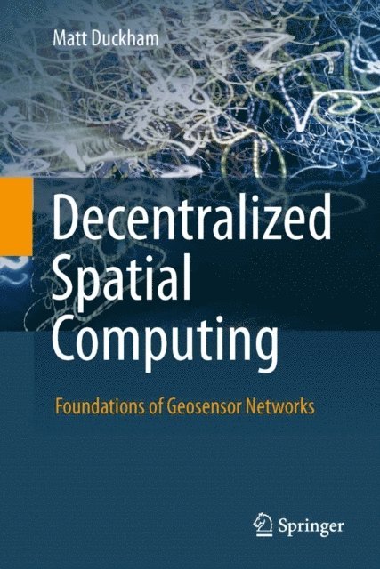 Matt Duckham - Decentralized Spatial Computing, E-bok