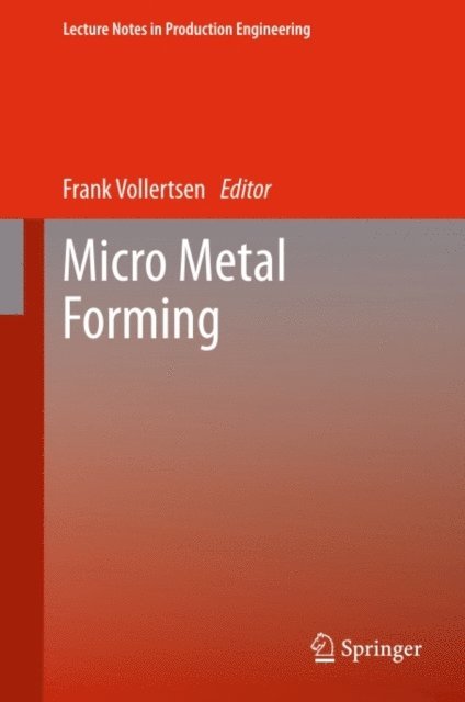 Frank Vollertsen - Micro Metal Forming, E-bok