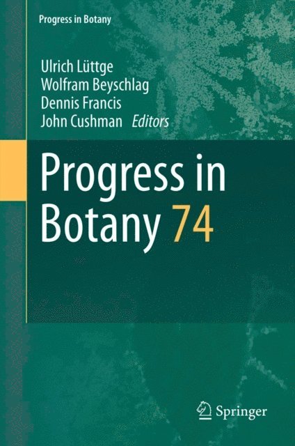 John Cushman, Dennis Francis, Wolfram Beyschlag, Ulrich Luttge - Progress in Botany, E-bok