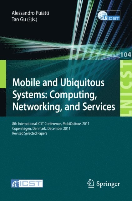 Tao Gu, Alessandro Puiatti - Mobile and Ubiquitous Systems: Computing, Networking, and Services, E-bok