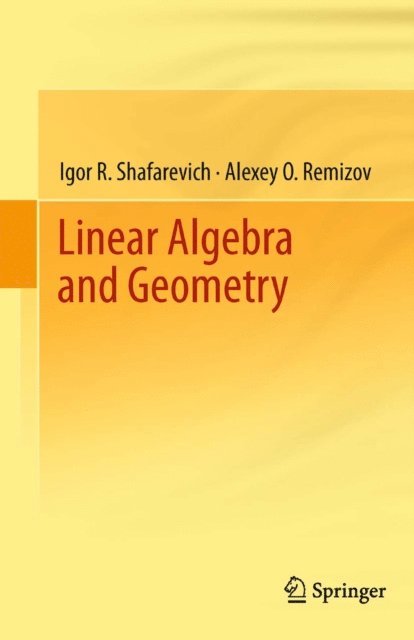 Alexey O. Remizov, Igor R. Shafarevich - Linear Algebra and Geometry, E-bok