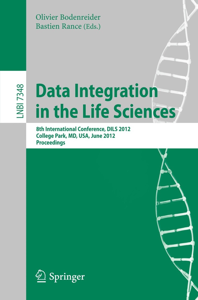 Olivier Bodenreider, Bastien Rance - Data Integration in the Life Sciences, Häftad