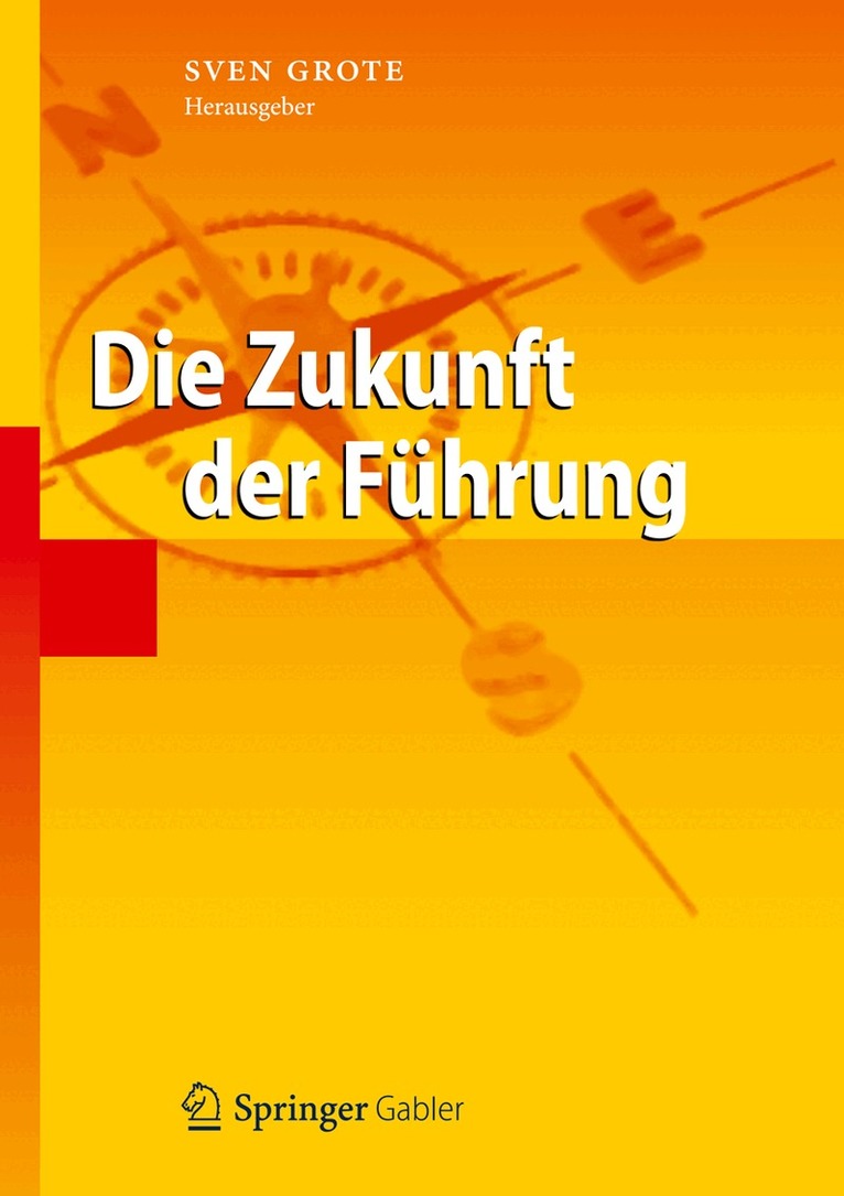 Sven Grote, Sven Grote - Die Zukunft der Führung, Inbunden