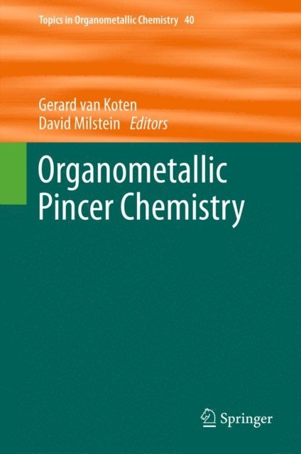 David Milstein, Gerard van Koten - Organometallic Pincer Chemistry, E-bok