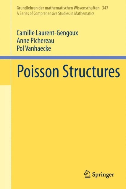 Pol Vanhaecke, Anne Pichereau, Camille Laurent-Gengoux - Poisson Structures, E-bok