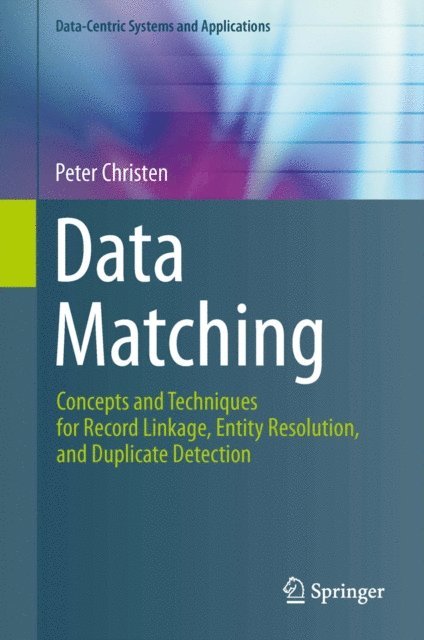 Peter Christen - Data Matching, E-bok