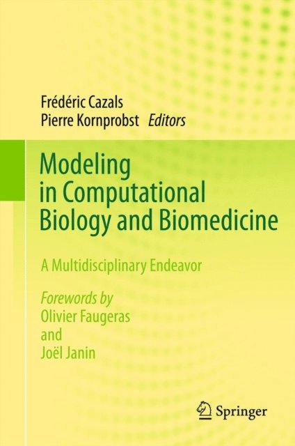 Pierre Kornprobst, Frederic Cazals - Modeling in Computational Biology and Biomedicine, E-bok