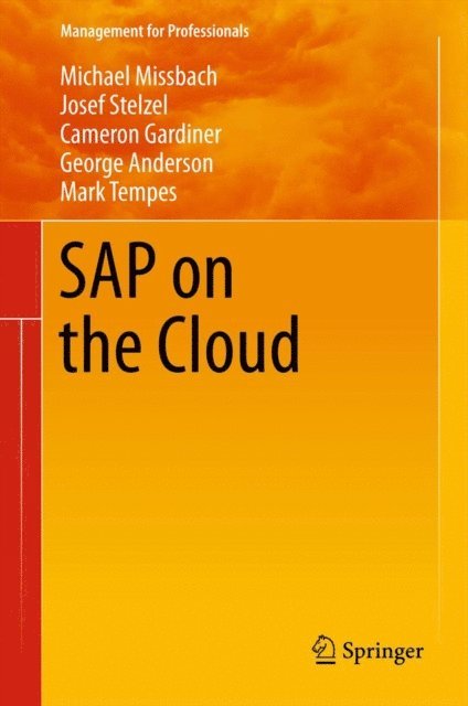 Mark Tempes, George Anderson, Cameron Gardiner, Josef Stelzel, Michael Missbach - SAP on the Cloud, E-bok