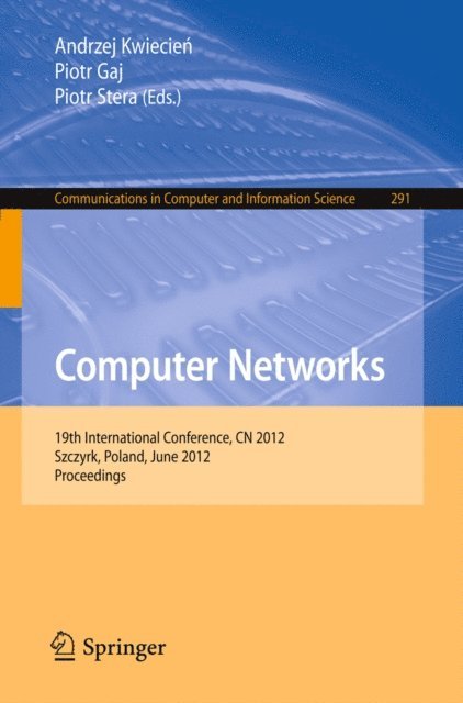Piotr Stera, Piotr Gaj, Andrzej Kwiecien - Computer Networks, E-bok. Tillgänglighet: Lägg i varukorg