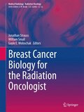 Breast Cancer Biology for the Radiation Oncologist