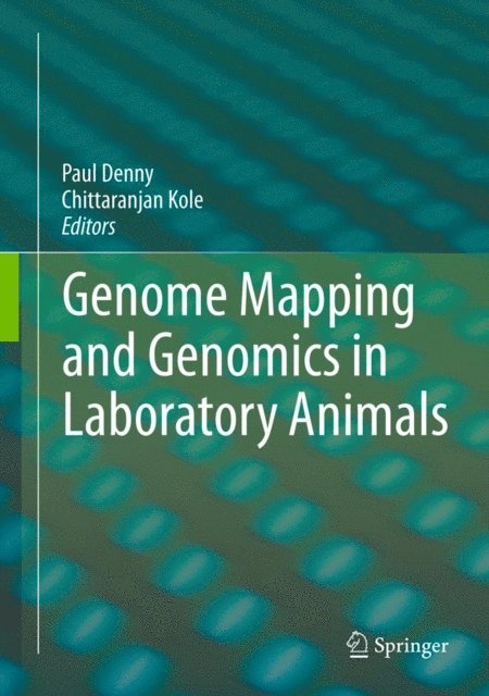 Chittaranjan Kole, Paul Denny - Genome Mapping and Genomics in Laboratory Animals, E-bok