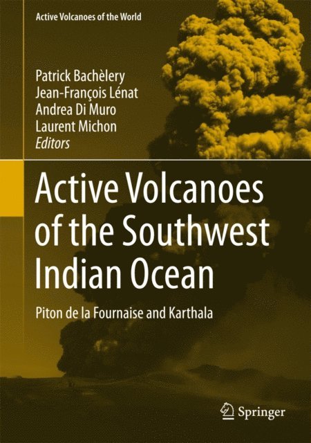 Laurent Michon, Andrea Di Muro, Jean-Francois Lenat, Patrick Bachelery - Active Volcanoes of the Southwest Indian Ocean, E-bok