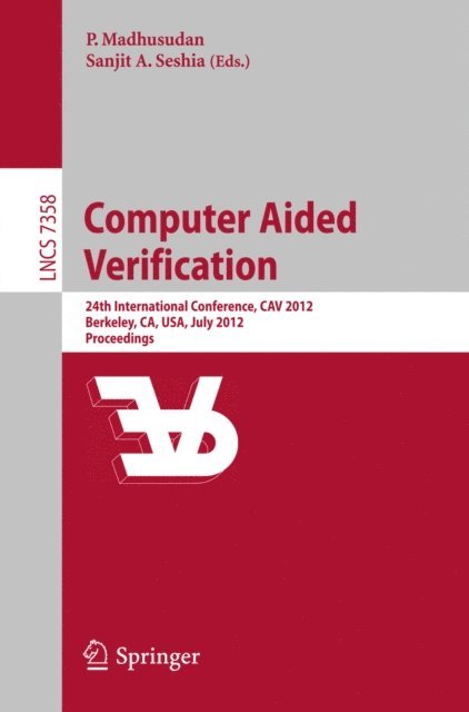 Sanjit A. Seshia, Madhusudan Parthasarathy - Computer Aided Verification, E-bok