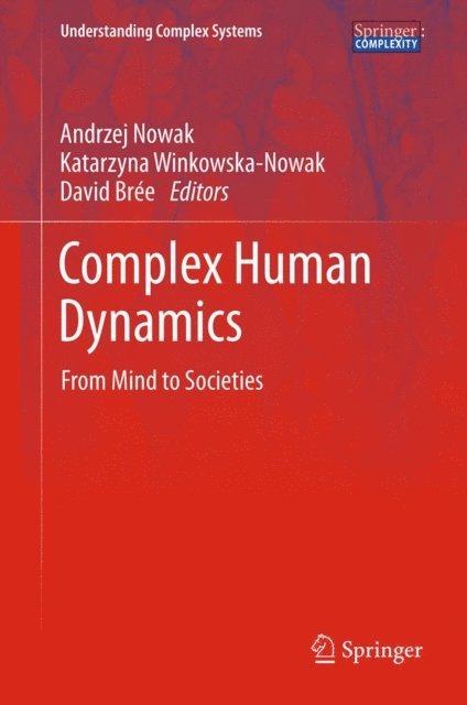 David Bree, Katarzyna Winkowska-Nowak, Andrzej Nowak - Complex Human Dynamics, E-bok