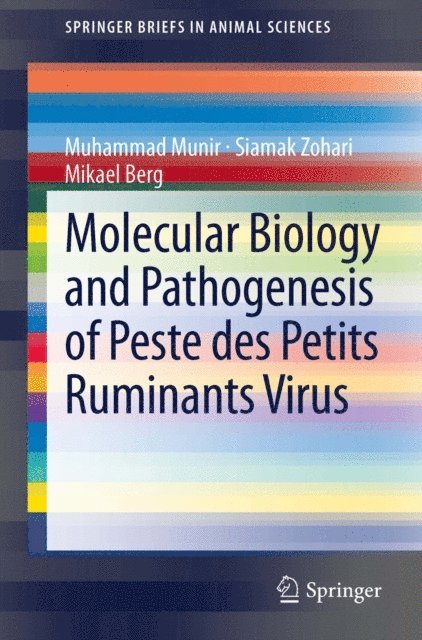 Mikael Berg, Siamak Zohari, Muhammad Munir - Molecular Biology and Pathogenesis of Peste des Petits Ruminants Virus, E-bok