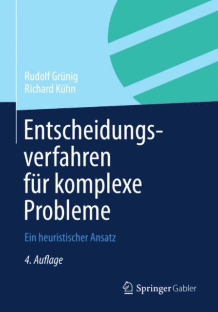 Richard Kuhn, Rudolf Grunig - Entscheidungsverfahren für komplexe Probleme, E-bok