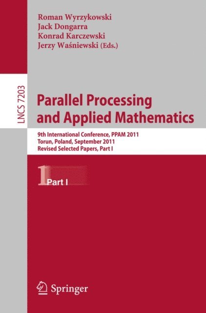 Jerzy Wasniewski, Konrad Karczewski, Jack Dongarra, Roman Wyrzykowski - Parallel Processing and Applied Mathematics, E-bok