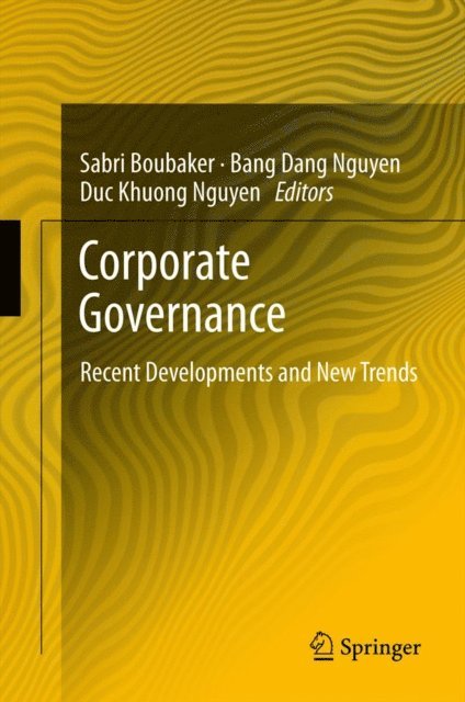 Duc Khuong Nguyen, Bang Dang Nguyen, Sabri Boubaker - Corporate Governance, E-bok