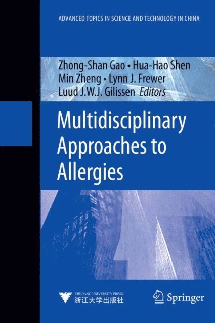 Luud J. W. J. Gilissen, Lynn J. Frewer, Min Zheng, Hua-Hao Shen, Zhong-Shan Gao - Multidisciplinary Approaches to Allergies, E-bok