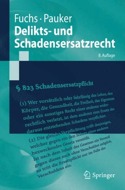 Werner Pauker, Maximilian Fuchs - Delikts- und Schadensersatzrecht, E-bok