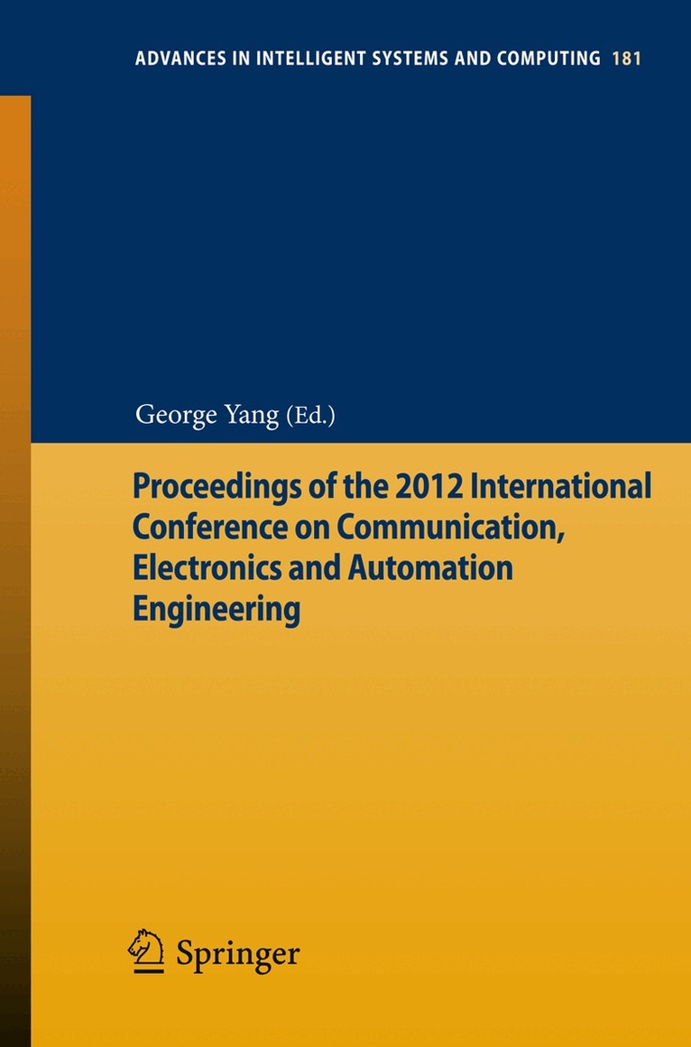 George Yang - Proceedings of the 2012 International Conference on Communication, Electronics and Automation Engineering, Häftad