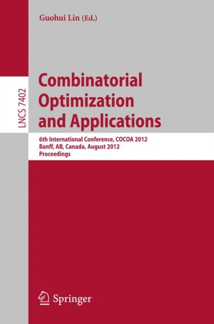 Guohui Lin - Combinatorial Optimization and Applications, E-bok