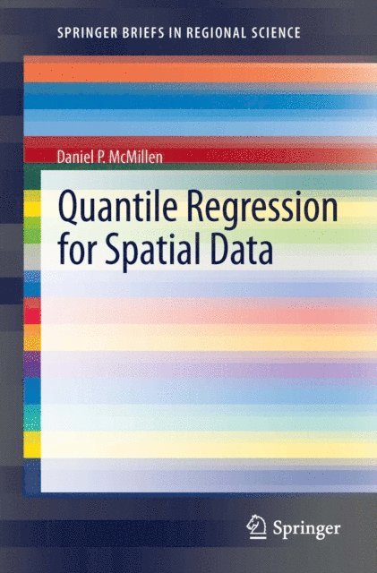 Daniel P. McMillen - Quantile Regression for Spatial Data, E-bok
