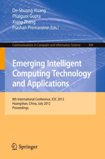 Prashan Premaratne, Xiang Zhang, Phalguni Gupta, De-Shuang Huang - Emerging Intelligent Computing Technology and Applications, E-bok