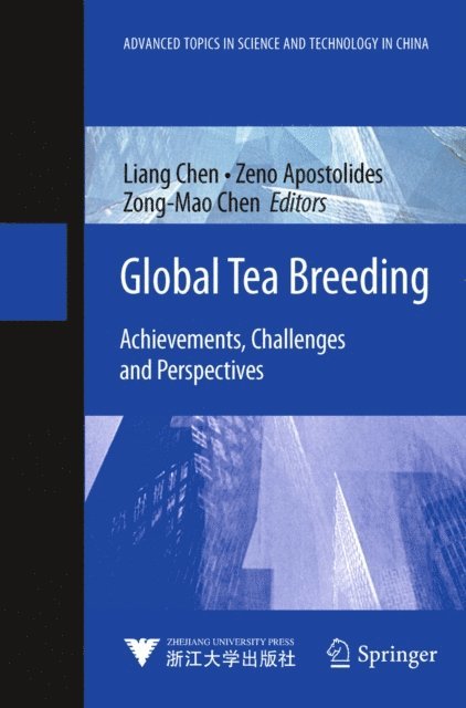 Zong-Mao Chen, Zeno Apostolides, Liang Chen - Global Tea Breeding, E-bok