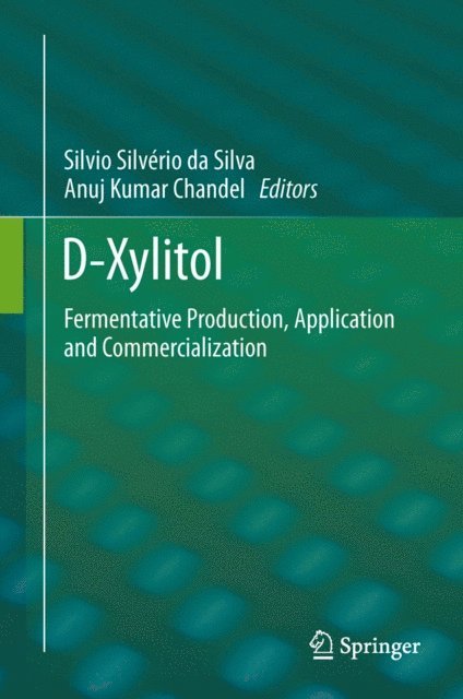 Anuj Kumar Chandel, Silvio Silverio da Silva - D-Xylitol, E-bok