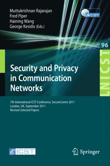 George Kesidis, Haining Wang, Fred Piper, Muttukrishnan Rajarajan - Security and Privacy in Communication Networks, E-bok