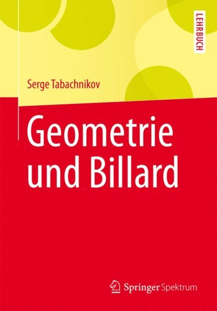Serge Tabachnikov - Geometrie und Billard, E-bok