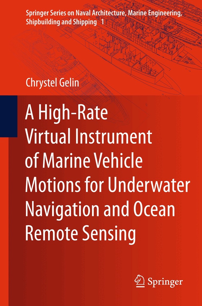 Chrystel Gelin - High-Rate Virtual Instrument of Marine Vehicle Motions for Underwater Navigation and Ocean Remote Sensing, Inbunden