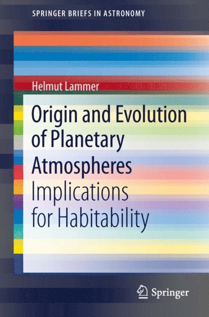 Helmut Lammer - Origin and Evolution of Planetary Atmospheres, E-bok
