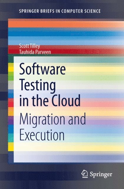 Tauhida Parveen, Scott Tilley - Software Testing in the Cloud, E-bok