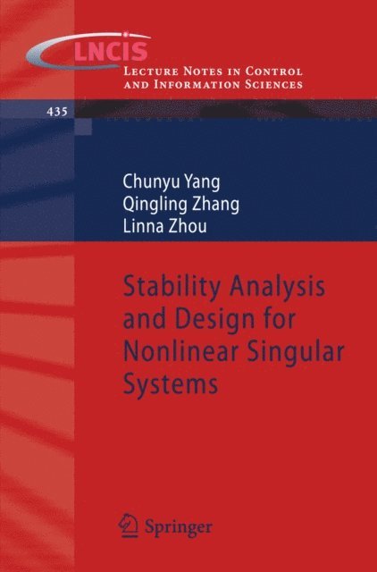 Linna Zhou, Qingling Zhang, Chunyu Yang - Stability Analysis and Design for Nonlinear Singular Systems, E-bok
