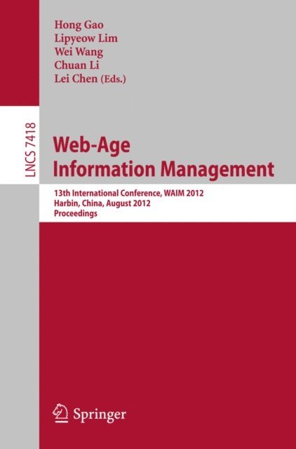 Lei Chen, Chuan Li, Wei Wang, Lipyeow Lim, Hong Gao - Web-Age Information Management, E-bok