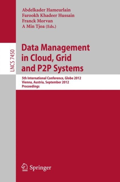A Min Tjoa, Franck Morvan, Farookh Khadeer Hussain, Abdelkader Hameurlain - Data Mangement in Cloud, Grid and P2P Systems, E-bok