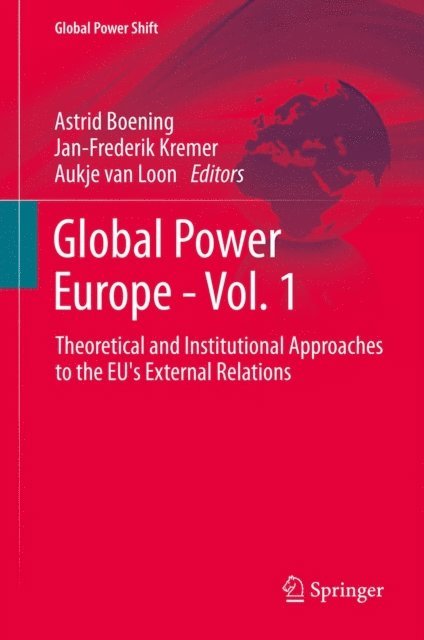 Aukje van Loon, Jan-Frederik Kremer, Astrid Boening - Global Power Europe - Vol. 1, E-bok