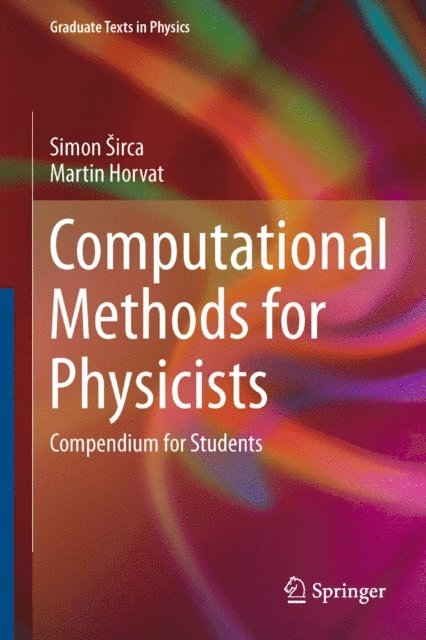 Martin Horvat, Simon Sirca - Computational Methods for Physicists, E-bok