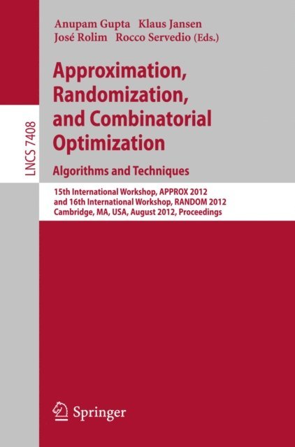 ROCCO SERVEDIO, Jose D.P. Rolim, Klaus Jansen, Anupam Gupta - Approximation, Randomization, and Combinatorial Optimization. Algorithms and Techniques, E-bok