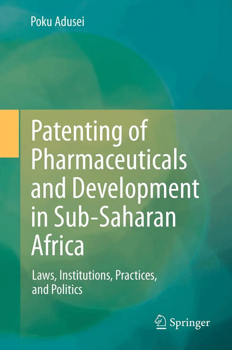 POKU ADUSEI - Patenting of Pharmaceuticals and Development in Sub-Saharan Africa, Inbunden. Tillgänglighet: Lägg i varukorg