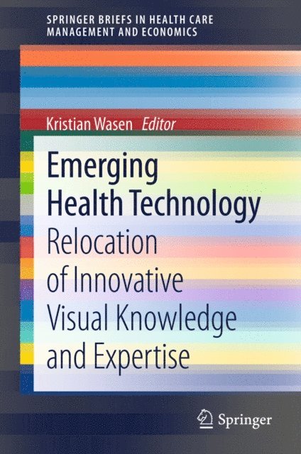 Kristian Wasen - Emerging Health Technology, E-bok